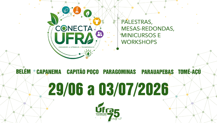 V Conecta Ufra integra comunidade acadêmica em torno da sustentabilidade e inovação na Amazônia