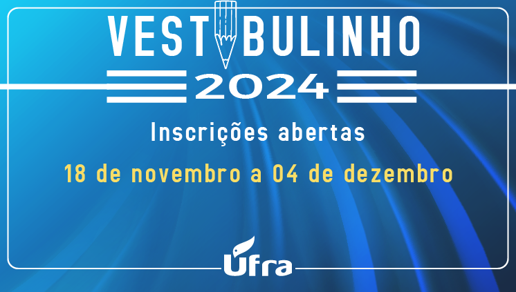 Vestibulinho 2024: Ufra abre processo seletivo com 737 vagas