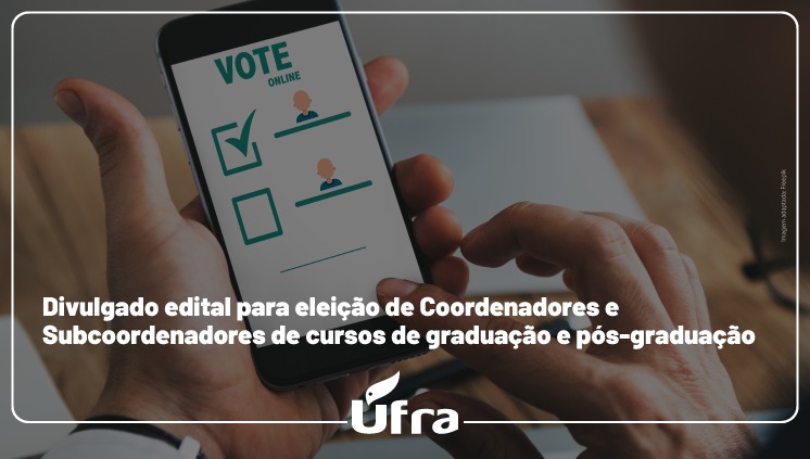 Divulgado edital para eleição de coordenadores e subcoordenadores de curso