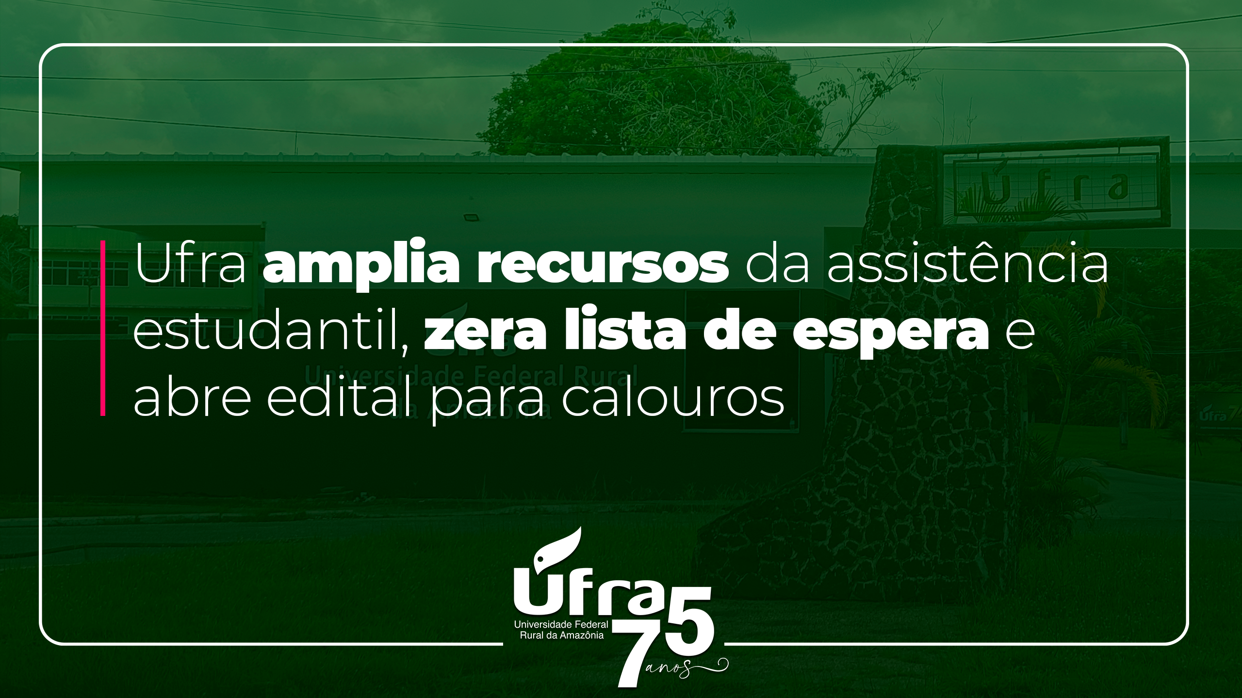 Ufra amplia recursos da assistência estudantil, zera lista de espera e abre edital para calouros