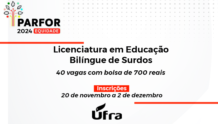 Parfor Equidade: Ufra abre Processo Seletivo com 40 vagas e bolsa de R$ 700