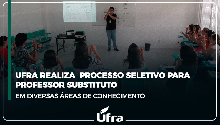 Ufra realiza Processo Seletivo para professor substituto em diversas áreas de conhecimento