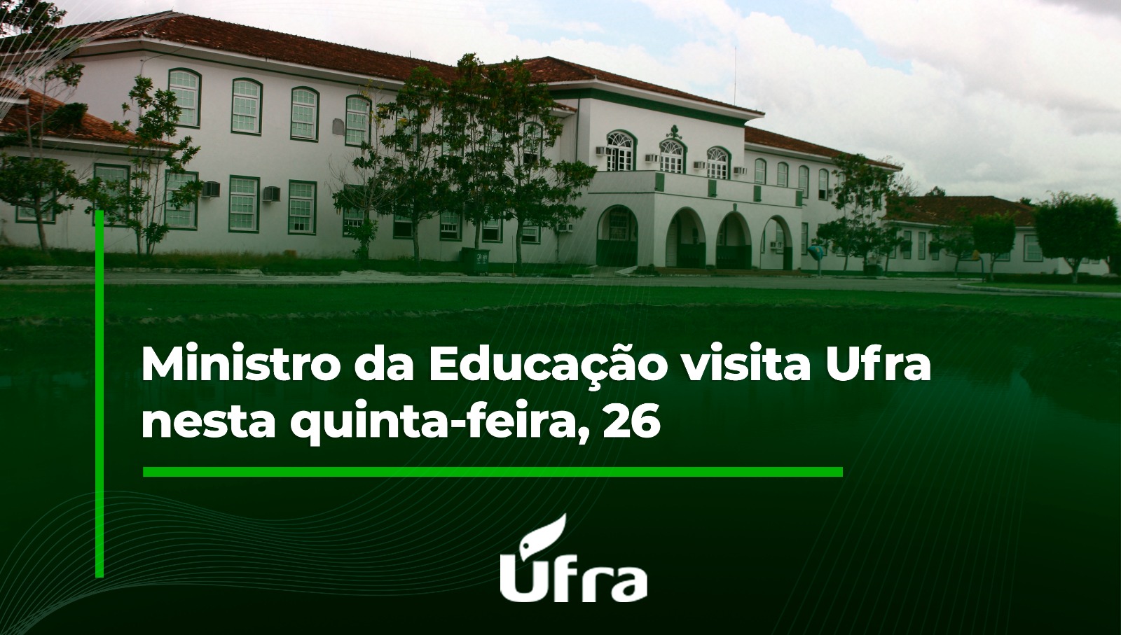 Ministro da educação visita Ufra nesta quinta-feira (26)